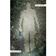 Man in the Dark; A Novel by Paul Auster, 9780805088397