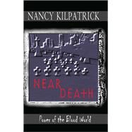 Near Death by Kilpatrick, Nancy, 9780889628397
