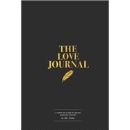 The Love Journal A creative way to help you and your spouse Stay Connected by Sanders, Alice, 9781667838397