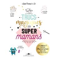 Les Trucs magiques des super mamans by Sophie Nanteuil, 9782035948397