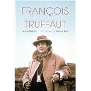 Francois Truffaut by Gillain, Anne; Fox, Alistair, 9780253008398