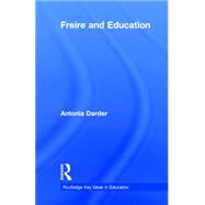 Freire and Education by Darder; Antonia, 9780415538398