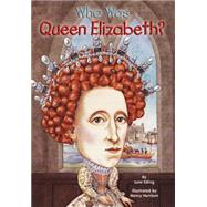 Who Was Queen Elizabeth? by Eding, June (Author); Harrison, Nancy (Illustrator), 9780448448398