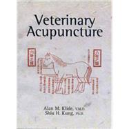 Veterinary Acupuncture by Klide, Alan M.; Kung, Shiu H., 9780812218398