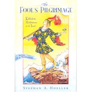 The Fool's Pilgrimage Kabbalistic Meditations on the Tarot by Hoeller, Stephan A., 9780835608398