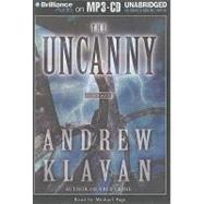 The Uncanny by Klavan, Andrew, 9781423358398