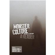 Monster Culture in the 21st Century A Reader by Levina, Marina; Bui, Diem-my T., 9781441178398