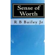Sense of Worth by Bailey, R. B., Jr., 9781450538398