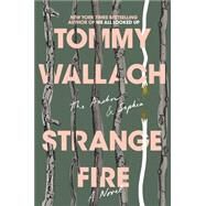 Strange Fire by Wallach, Tommy, 9781481468398
