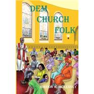 Dem Church Folk by Mckenney, Marion W., 9781500648398