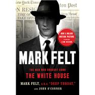 Mark Felt by Mark Felt; John O'Connor, 9781541788398