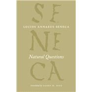 Natural Questions by Seneca, Lucius Annaeus; Hine, Harry M., 9780226748399