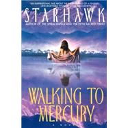 Walking to Mercury by STARHAWK, 9780553378399