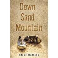 Down Sand Mountain by WATKINS, STEVE, 9780763638399