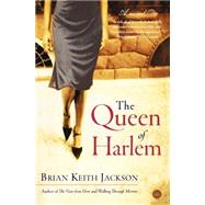 The Queen of Harlem A Novel by JACKSON, BRIAN KEITH, 9780767908399