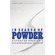 In Search of Powder by Evans, Jeremy, 9780803228399