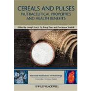 Cereals and Pulses Nutraceutical Properties and Health Benefits by Yu, Liangli L.; Tsao, Rong; Shahidi, Fereidoon, 9780813818399