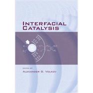 Interfacial Catalysis by Volkov; Alexander G., 9780824708399