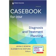 Casebook for DSM� by Jayne E. Bonfini; Elizabeth M. Ventura, 9780826168399
