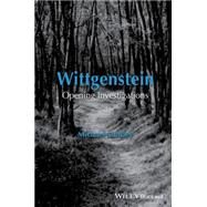 Wittgenstein Opening Investigations by Luntley, Michael, 9781118978399