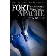 Fort Apache : New York's Most Violent Precinct by WALKER TOM, 9781935278399