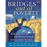 Bridges Out Of Poverty Workbook by Phillip E. Devol; Ruby K. Payne; Terie Dreussi-Smith, 9781938248399
