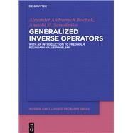 Generalized Inverse Operators by Boichuk, Alexander A.; Samoilenko, Anatolii M.; Malyshev, Peter V., 9783110378399