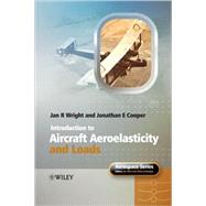 Introduction to Aircraft Aeroelasticity and Loads by Wright, Jan Robert; Cooper, Jonathan Edward, 9780470858400