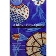 A Brave New Quest by Halman, Talat S., 9780815608400