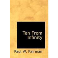 Ten From Infinity by Fairman, Paul W., 9781434668400