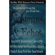 Nightmares & Echos by Dobritt, Anna; Mason, Benjamin; Authier, Dawn; Hilden, Josh; Edwards, Kayleigh, 9781502598400