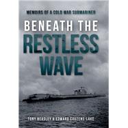 Beneath the Restless Wave by Couzens-lake, Edward; Beasley, Tony, 9781612008400