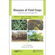 Diseases of Field Crops Diagnosis and Management by Srivastava, J. N.; Singh, A. K., 9781771888400