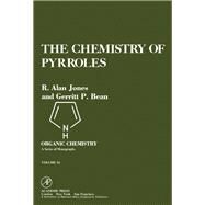 The Chemistry of Pyrroles by R. Alan Jones, 9780123898401