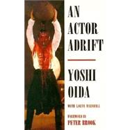 An Actor Adrift by Marshall, Lorna; Oida, Yoshi, 9780413658401