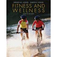 Fitness and Wellness by Hoeger, Werner W K; Hoeger, Sharon A, 9780495388401