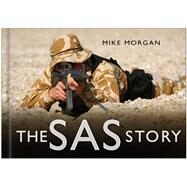 The SAS Story by Morgan, Mike, 9780750948401