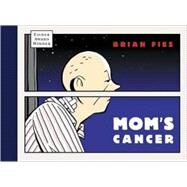 Mom's Cancer by Fies, Brian, 9780810958401