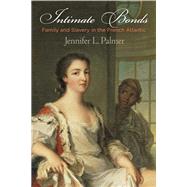 Intimate Bonds by Palmer, Jennifer L., 9780812248401
