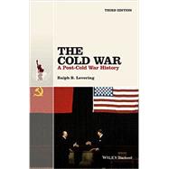 The Cold War A Post-Cold War History by Levering, Ralph B., 9781118848401