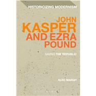 John Kasper and Ezra Pound by Marsh, Alec, 9781350028401