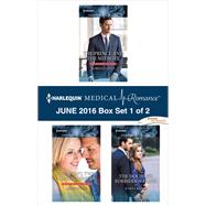 Harlequin Medical Romance June 2016 - Box Set 1 of 2 by Robin Gianna; Annie O'Neil; Karin Baine, 9781460398401