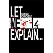 Let Me Explain... by Womersley, A. M.; Tait, G. P., 9781508838401