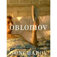 Oblomov A Novel by Goncharov, Ivan; Schwartz, Marian; Shishkin, Mikhail, 9781583228401