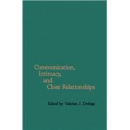 Communication, Intimacy, and Close Relationships by Derlega, Valerian J., 9780122108402
