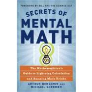 Secrets of Mental Math by BENJAMIN, ARTHURSHERMER, MICHAEL, 9780307338402