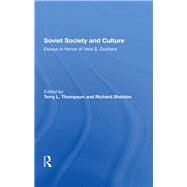 Soviet Society And Culture by Thompson, Terry L.; Sheldon, Richard; Brown, Edward J.; Sacks, Michael P., 9780367288402