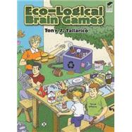 Eco-Logical Brain Games by Tallarico, Tony J., 9780486468402