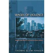 Wages of Violence by Hansen, Thomas Blom, 9780691088402