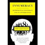 Innumeracy Mathematical Illiteracy and Its Consequences by Paulos, John Allen, 9780809058402